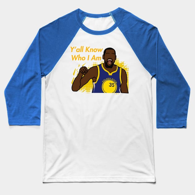 Kevin Anteater 'Yall Know Who I Am' - NBA Golden State Warriors Baseball T-Shirt by xavierjfong